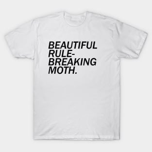 Beautiful Rule-Breaking Moth T-Shirt